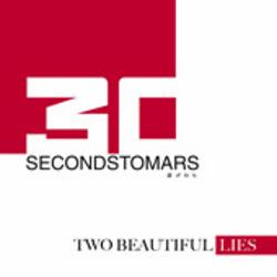 30 Seconds To Mars : Two Beautiful Lies